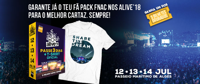 Fã Pack FNAC NOS Alive’18 já à venda em toda a rede de lojas FNAC e fnac.pt