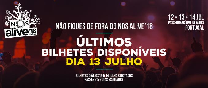 NOS ALIVE’18 ESGOTA PASSES 2 DIAS