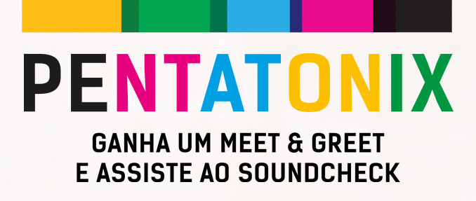 Passatempo Pentatonix – Meet & Greet e Soundcheck